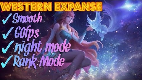 Terbaru config ML map western expanse | night mode | 60 fps | lastest update floryn