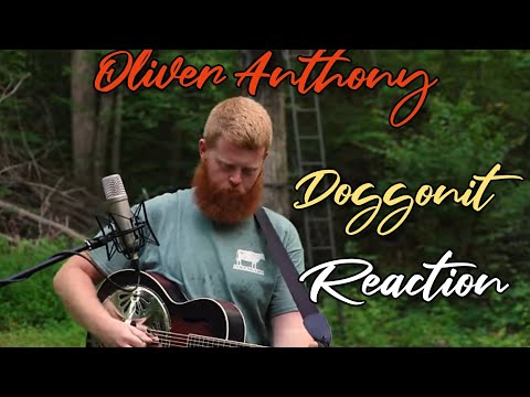 Combat Veteran's first reaction to Oliver Anthony- Doggonit