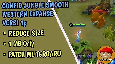 Config Jungle Smooth 1p Mobile Legends - Western Expanse