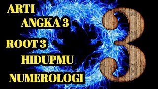 NUMEROLOGI ARTI ANGKA 3 AKAR HIDUP