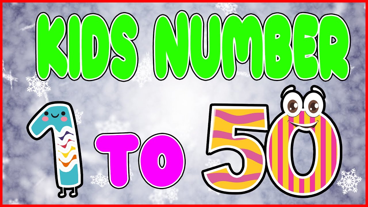 Learn numbers 1 to 50 learn numbers for kids kids learning numbers