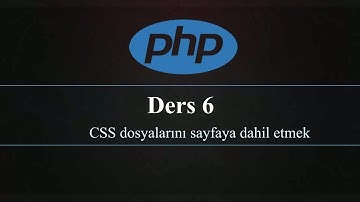 PHP Ders 6 -CSS Dosyalarını Sayfaya Eklemek
