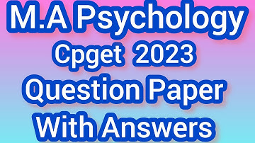 M.A Psychology II CPGET 2023 II QUESTION PAPER WITH ANSWERS