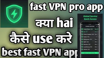 Fast VPN pro app || fast VPN pro app kaise use kare || how to use fast VPN pro app ||