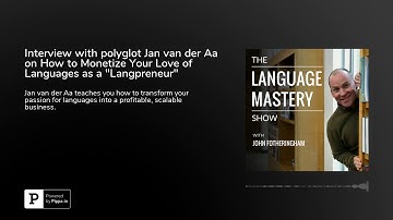 Interview with polyglot Jan van der Aa on How to Monetize Your Love of Languages as a "Langpreneur"