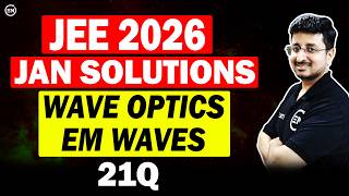 JEE Main 2026 Jan Attempt Solutions - Wave Optics & EM Waves | Eduniti | Mohit Sir