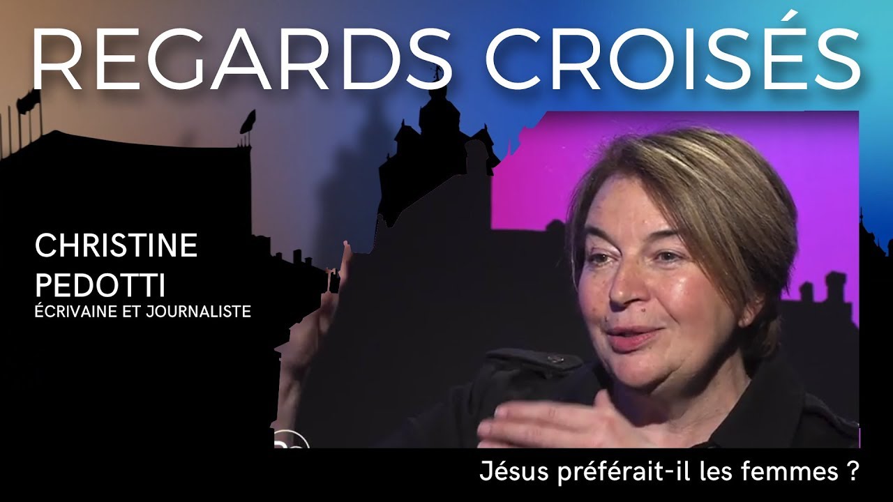 Christine Pedotti : Jésus préférait-il les femmes ?