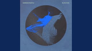 Blue Eyes - Common People