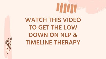 What is NLP & Timeline Therapy?