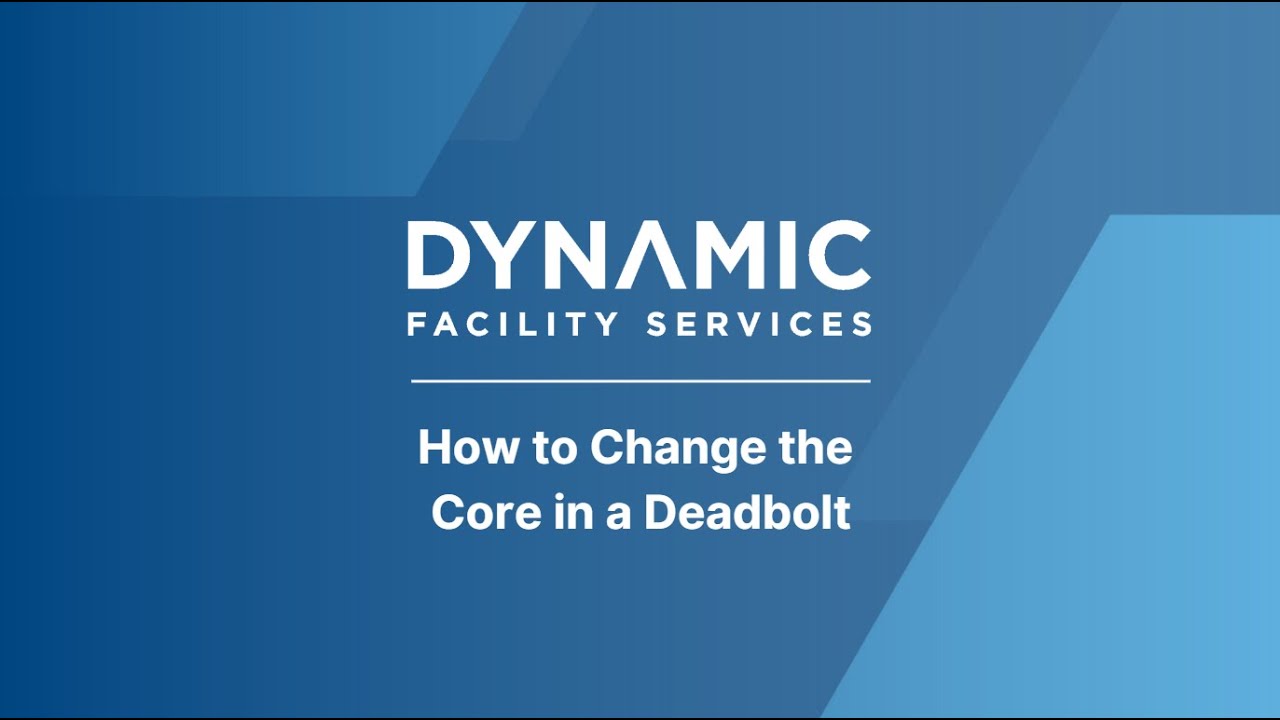 How to Change the Core in a Deadbolt | Dynamic Facility Services - YouTube