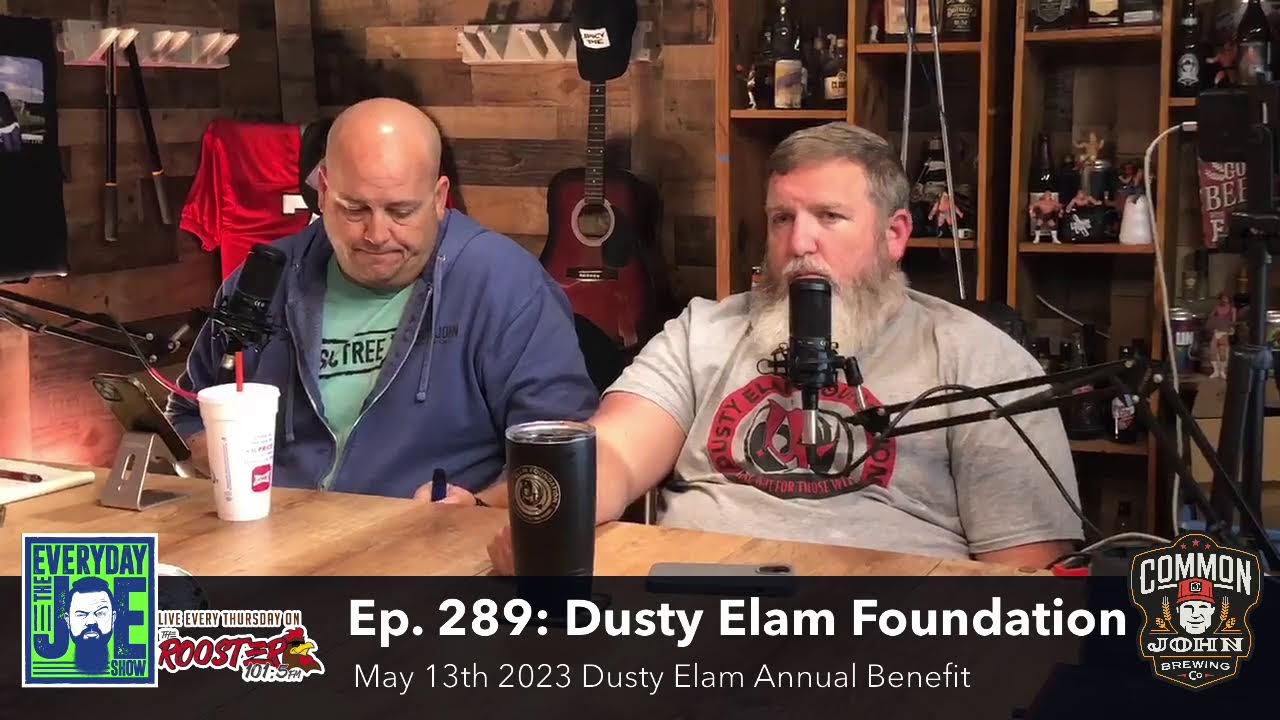 Ep 289 Dusty Elam Foundation YouTube