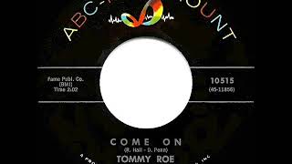 Watch Tommy Roe Come On video