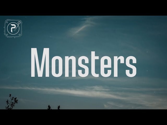 Katie Sky - Monsters (Lyrics) class=