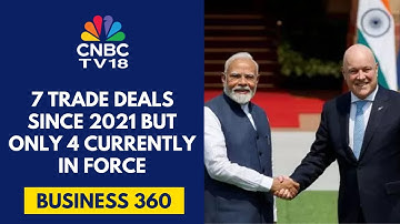 India Seals 7 Trade Deals Since 2021 But Only 4 Operationalised So Far | CNBC TV18