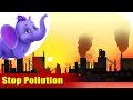 Environmental Songs for Kids - Stop Pollution