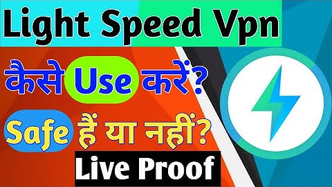 Light Speed vpn | How to Use light speed Vpn | Light speed vpn kaise use kare ||