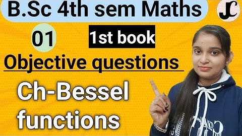 B.Sc 4th sem || Objective questions (Bessel functions) || By Jyoti Chaudhary ✍️✍️