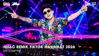 NHẠC REMIX TIKTOK HAY NHẤT 2026 | BXH NHẠC TRẺ REMIX HOT TREND 2026 | NHẠC TREND TIKTOK REMIX 2026