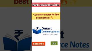 COMMERCE NOTES KA BEST CHANNEL 🔥