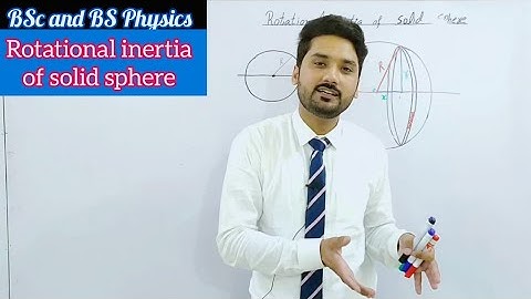 Rotational inertia of solid sphere | BSc | BS physics|ADS| Mechanics | lecture 13 | physics ka safar