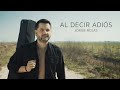 Jorge Rojas - Al decir adiós