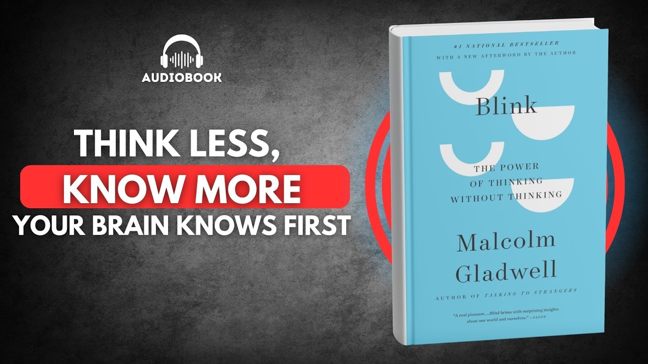 Blink: The Power of Thinking Without Thinking by Malcolm Gladwell