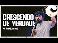 Crescendo de verdade - Pr. Rafael Bicudo