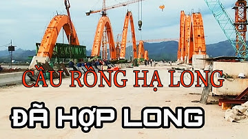 CẦU CỬA LỤC 1 HẠ LONG (CẦU RỒNG) ĐÃ HỢP LONG/CUA LU BRIDGE 1 HA LONG (DRAGON BRIDGE) TO HOP LONG.