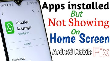 installed apps not showing on home screen | Apps installed but not displaying on the home screen