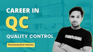 Career in Quality Control (QC) | Eligibility for QC Jobs | Pharma Revolution