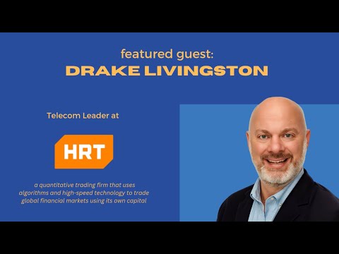 Bandwidth: Drake Livingston, Telecom Lead at Hudson River Trading - video from Caruso Ventures