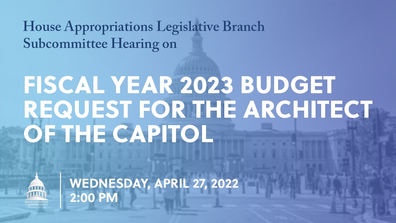 Fiscal Year 2023 Budget Request for the Architect of the Capitol ...