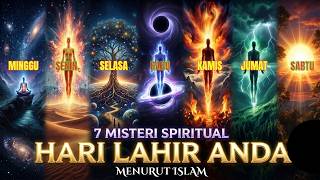 MERINDING KALO TAHU INI!!  7 rahasia hari lahir menurut tradisi dan spiritualitas Islam