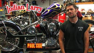 Celebrity Indian Larry, Legacy Workshop Chopper, Paul Cox Net Worth