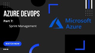 Part 7: Sprint Management in Azure DevOps | Azure DevOps Tutorial