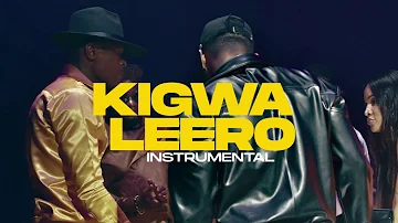 Kigwa Leero Instrumental (HQ Audio) -  Jose Chameleon ft Dj Slickstuart  Roja