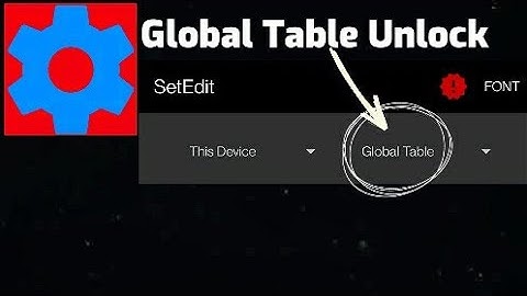 How to Unlock Global Table In SetEdit App.[ No Root, No PC Required] (Working October 2025)