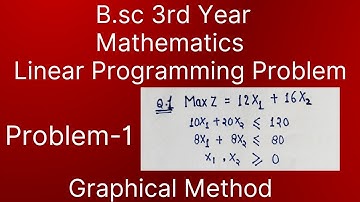 Problem -1 | Graphical Method | Linear Programming Problem | B.sc 3rd Year | Kumaun University
