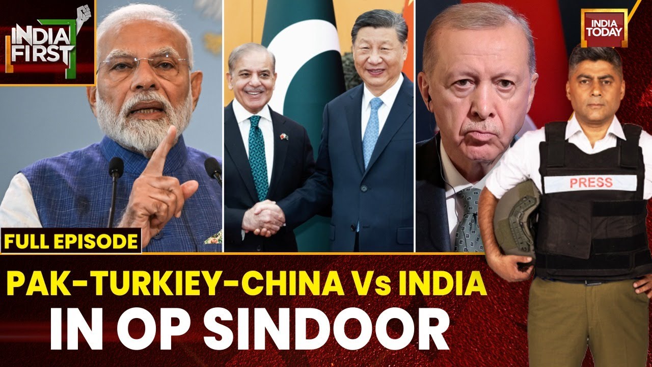 India First With Gaurav Sawant: India Unmasks China-Pakistan-Turkey Nexus In Operation Sindoor