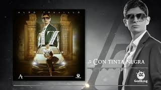 Con tinta negra- Aldo Trujillo (Audio Oficial)