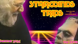 Starwinds Trips Volume XXVII Summer 2024 Come trip with the Jerry Garcia Band