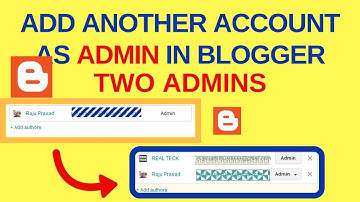 How to add another account As Admin in blogger || Make Two Admins