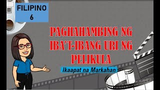 PAGHAHAMBING NG IBA'T IBANG URI NG PELIKULA