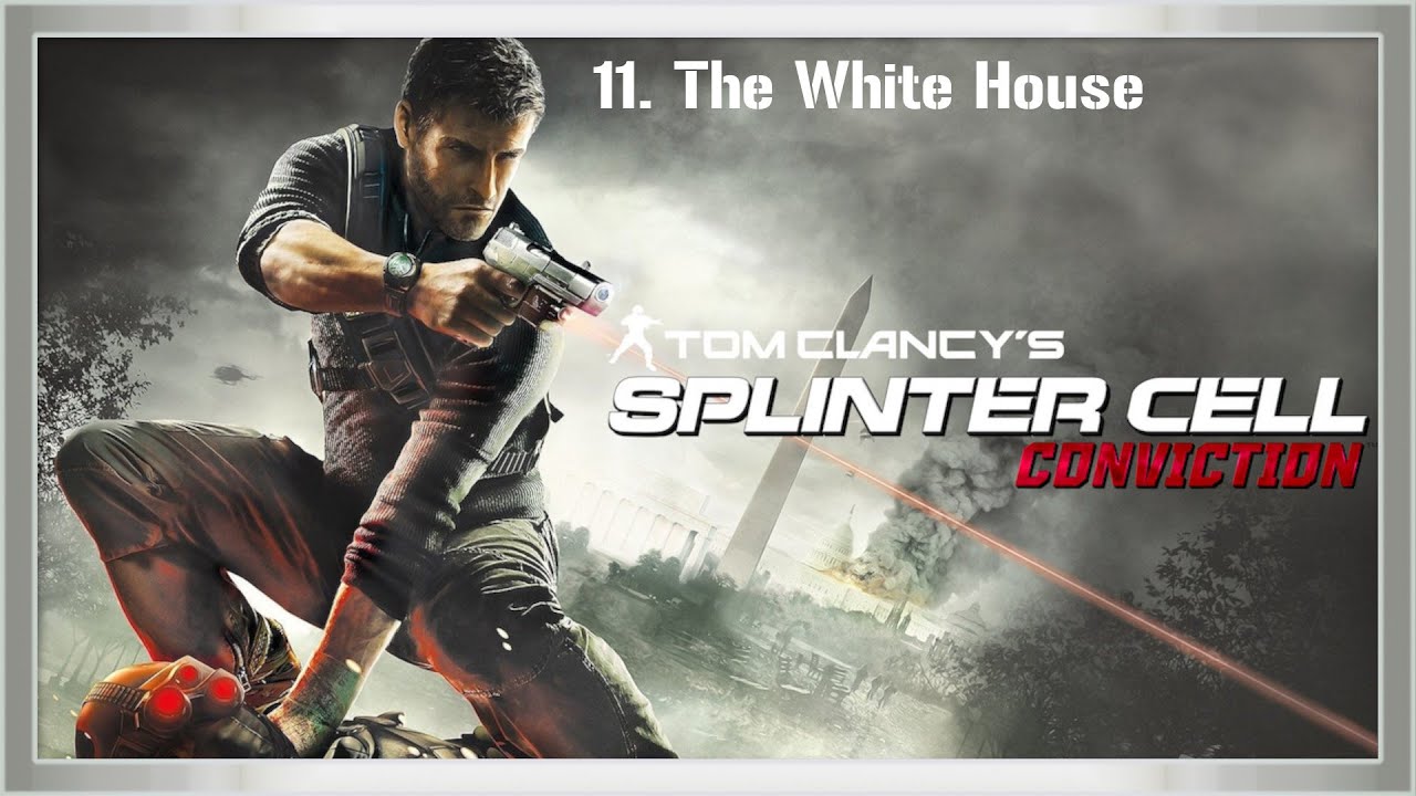 Splinter Cell: Conviction - Mission 11: The White House
