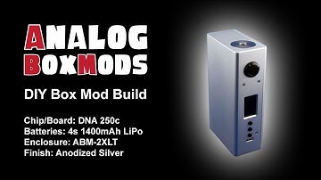 DNA250c, ABM 2XLT, 4sLipo, DIY Box Mod Build