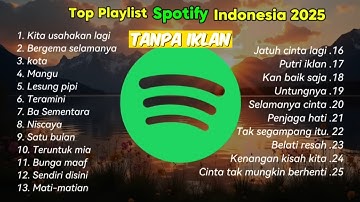 Playlist Spotify Indonesia 2025 Viral🎧 | Lagu Viral & Paling Banyak Didengar Tahun Ini!