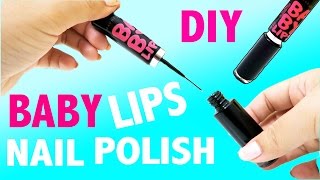 How to Make Baby Lips Nail Polish Bottles - Weird Diys you should try
