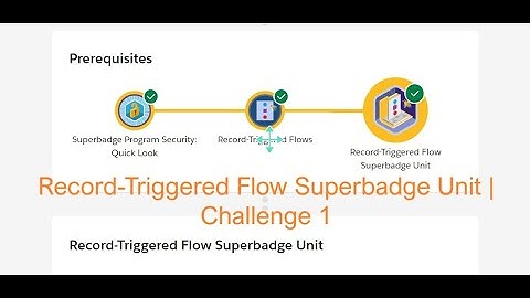 Record-Triggered Flow Superbadge Unit | Challenge 1 | Flow Solution