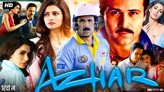 Azhar Full Movie In Hindi | Emraan Hashmi | Lara Dutta | Nargis Fakhri | Review & Facts