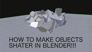 How to make objects shatter in blender